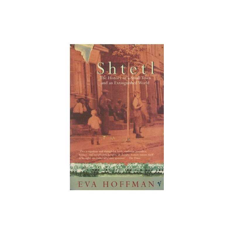 Shtetl: The History of A Small Town and an Extingui... by Hoffman, Eva Paperback