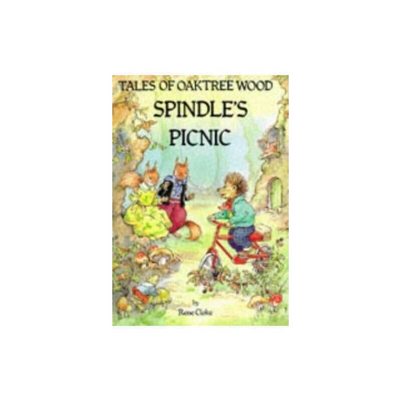 Spindles Picnic (Tales of Oaktree Wood S.) by Cloke, Rene Hardback Book The