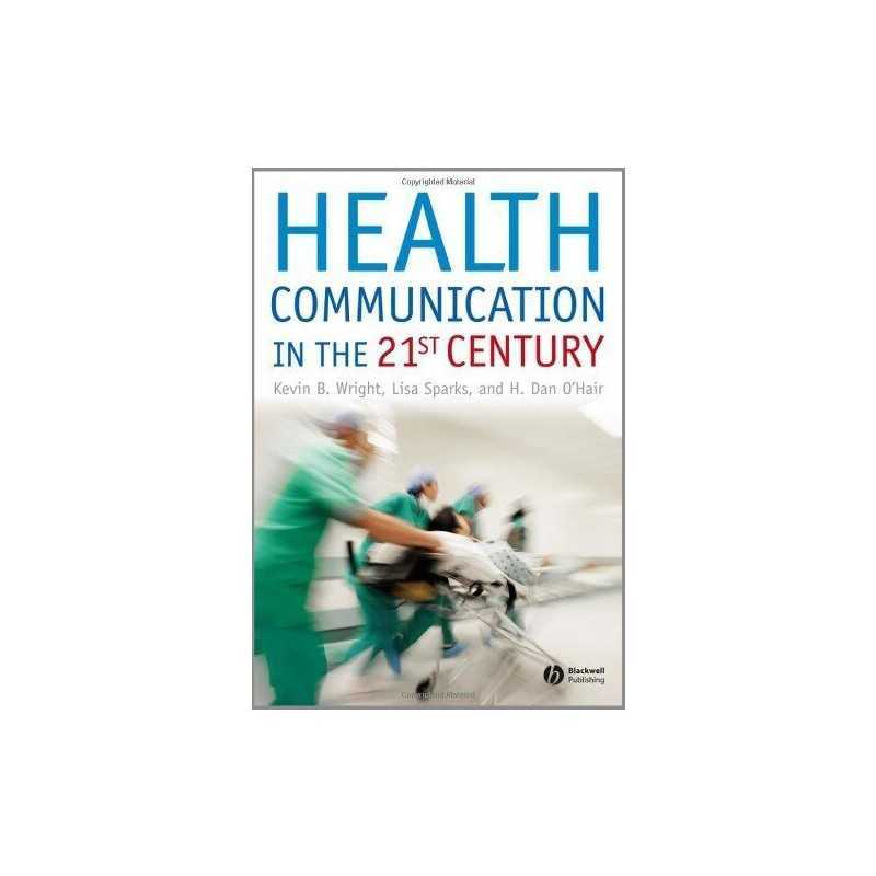 Health Communication in the 21st Century, O?Hair, Dan
