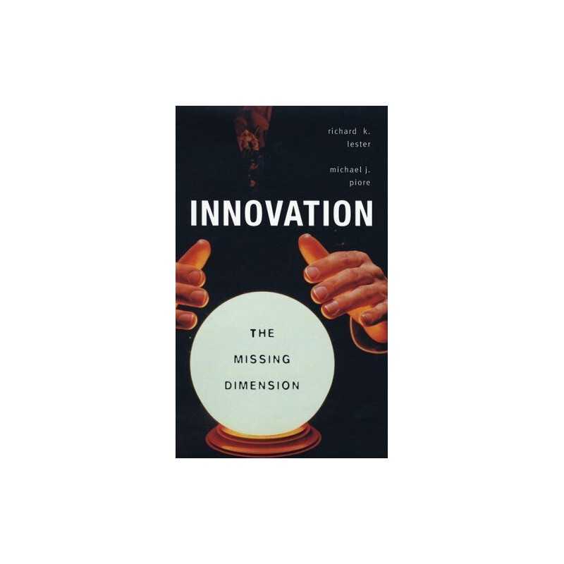 Innovation: The Missing Dimension, Piore, Michael