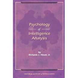 Psychology of Intelligence Analysis by Richards J Heuer Jr Paperback Book The