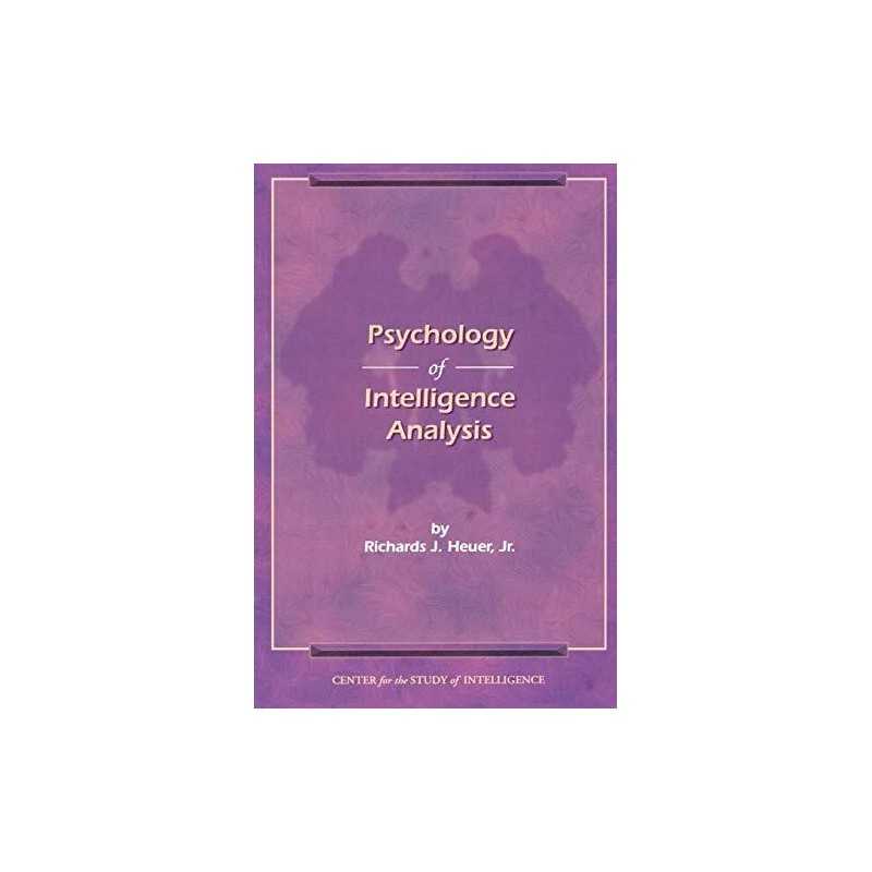 Psychology of Intelligence Analysis by Richards J Heuer Jr Paperback Book The