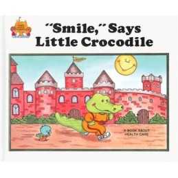 Smile, Says Little Crocodile (Magic Castle Readers Heal... by Moncure, Jane Belk