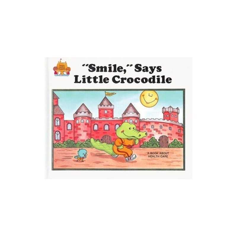 Smile, Says Little Crocodile (Magic Castle Readers Heal... by Moncure, Jane Belk