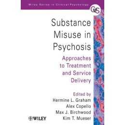 Substance Misuse in Psychosis: Appr..., Max J. Birchwoo
