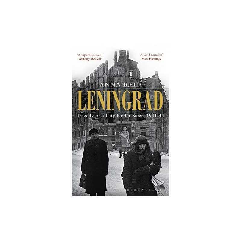 Leningrad: Tragedy of a City Under Siege, 1941-44 by Anna Reid Book