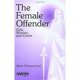 The Female Offender: Girls, Women, and Crime ... by Chesney-Lind, Meda Paperback