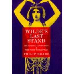 Wildes Last Stand by Philip Hoare Paperback Book