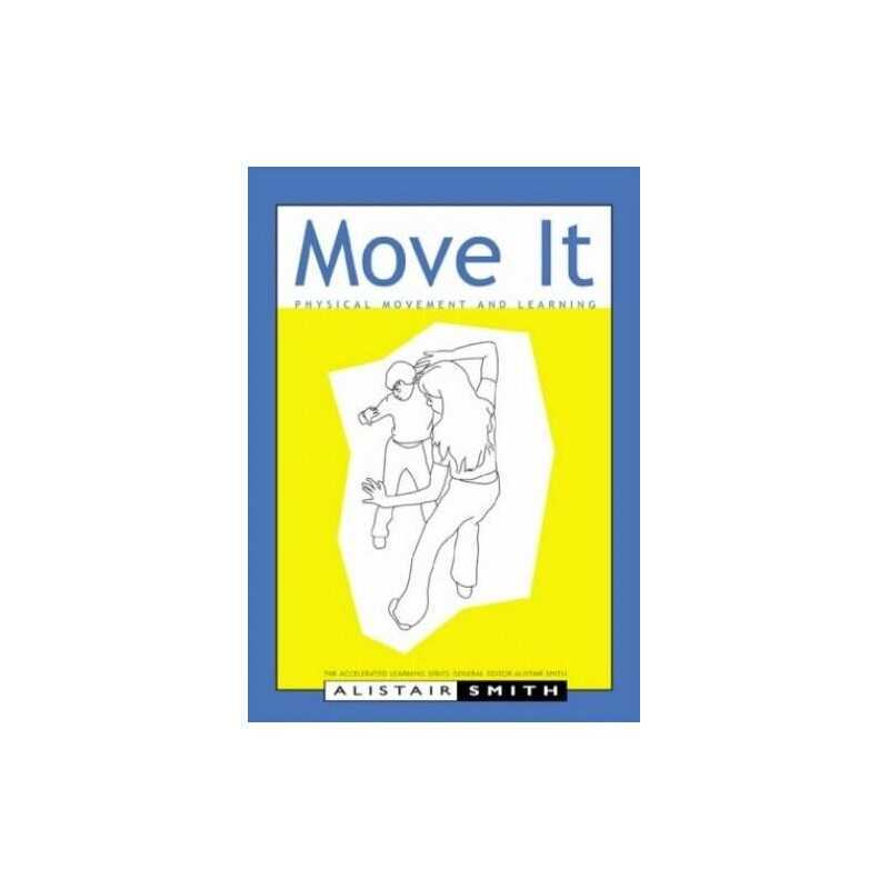 Move It: Physical Movement and Learning (Acceler... by Smith, Alistair Paperback