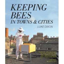 Keeping Bees in Towns and Cities by Luke Dixon Book