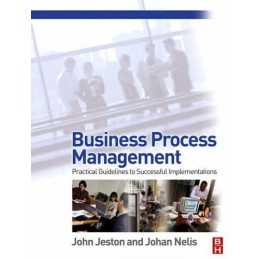 Business Process Management: Practical Guidelines to... by Nelis, Johan Hardback