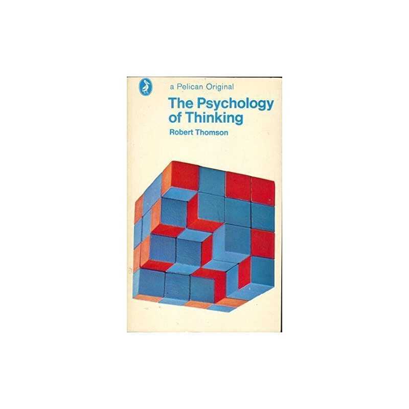 The Psychology of Thinking (Pelican..., Thomson, Robert