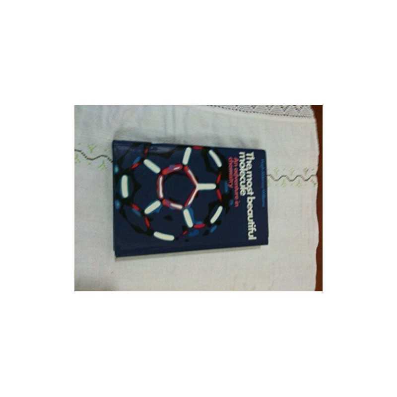 The Most Beautiful Molecule: An Adventure in... by Aldersey-Williams, H Hardback