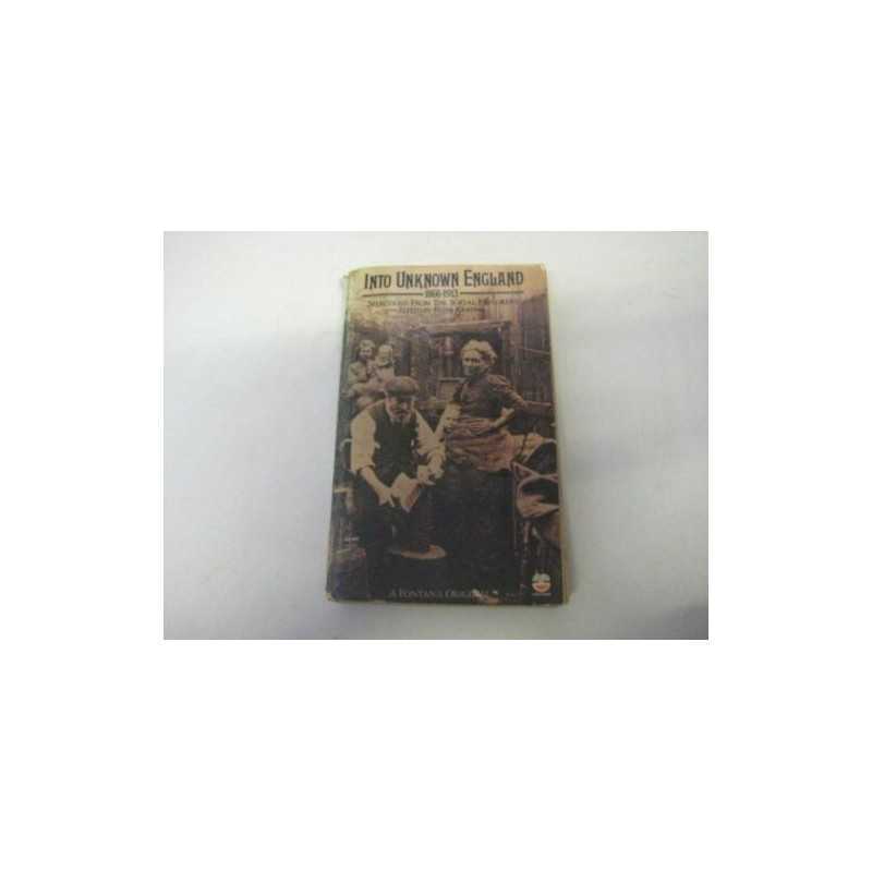 Into Unknown England, 1866-1913: Selections from the Social Ex... Paperback Book