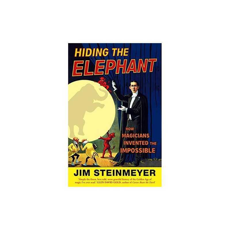 Hiding The Elephant: How Magicians Invented the ... by Steinmeyer, Jim Paperback