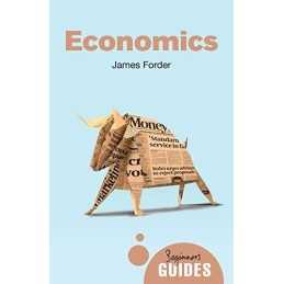 Economics: A Beginners Guide (Beginn..., Forder, James