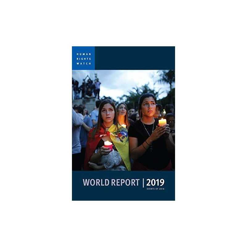 World Report 2019: Events of 2018, Roth, Kenneth