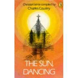 The Sun, Dancing: Christian Verse: Anthology of Christian Verse (Pu... Paperback
