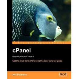 cPanel User Guide and Tutorial: Get ..., Pedersen, Aric