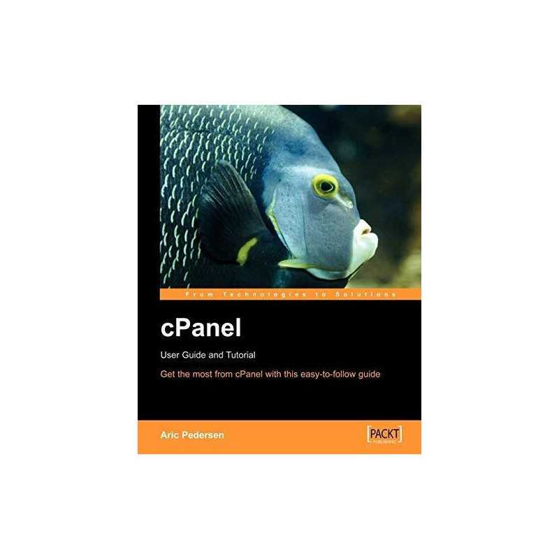 cPanel User Guide and Tutorial: Get ..., Pedersen, Aric