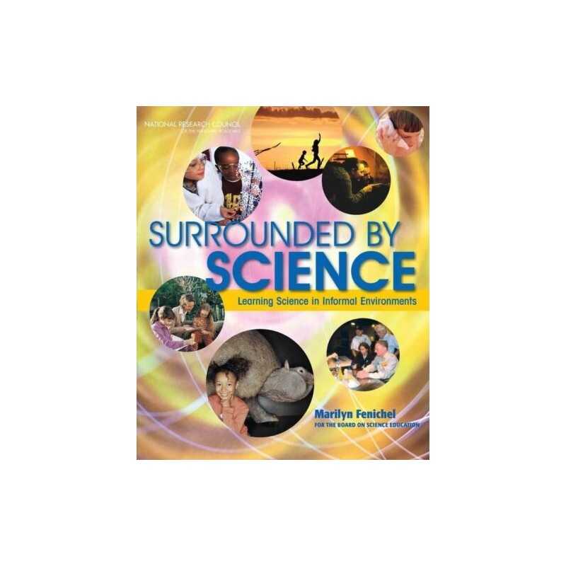 Surrounded by Science: Learning Sci..., National Resear