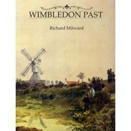 Wimbledon Past by Richard Milward Hardback Book