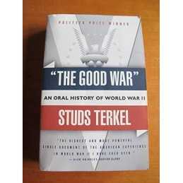 the Good War: An Oral History of World War Two by Terkel, Studs Paperback The