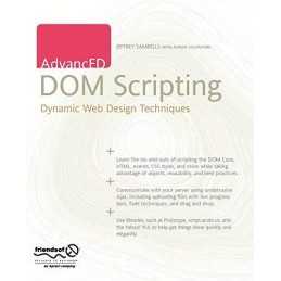 Advanced Dom Scripting: Dynamic Web Design Tec... by Sambells, Jeffrey Paperback