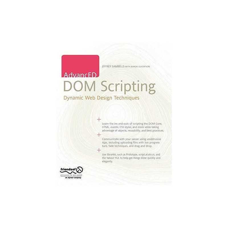 Advanced Dom Scripting: Dynamic Web Design Tec... by Sambells, Jeffrey Paperback