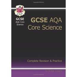 GCSE Core Science AQA A Complete Revision & Practice Higher (A*-... by CGP Books