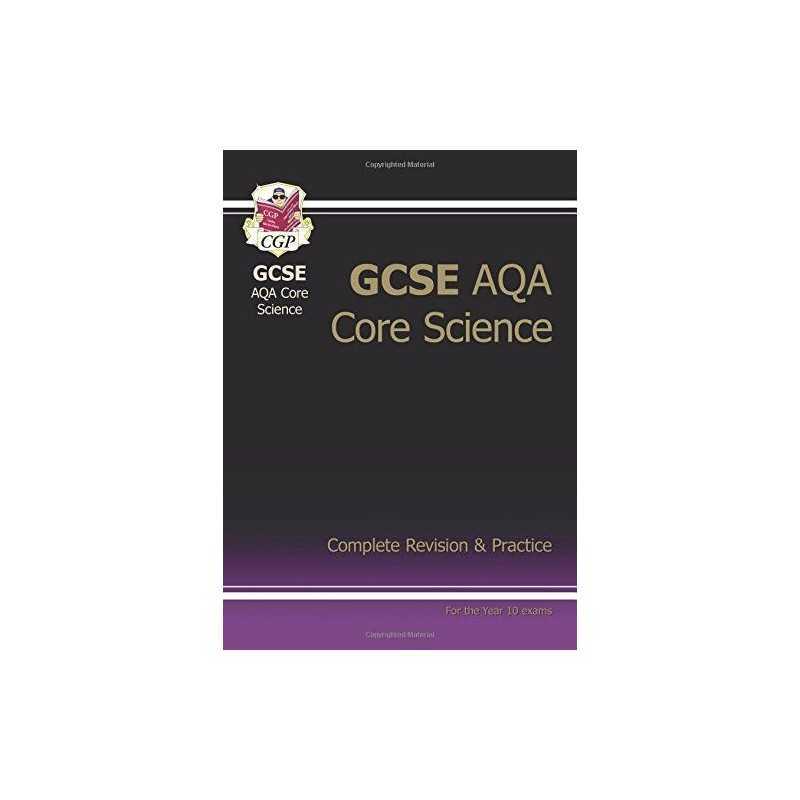 GCSE Core Science AQA A Complete Revision & Practice Higher (A*-... by CGP Books
