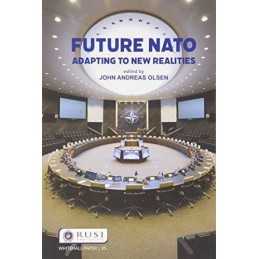 Future NATO: Adapting to New Realities (Whitehall Pa...