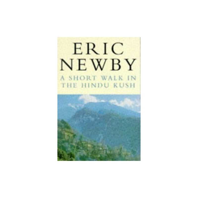 A Short Walk in the Hindu Kush (Picador Books) by Newby, Eric Paperback Book The