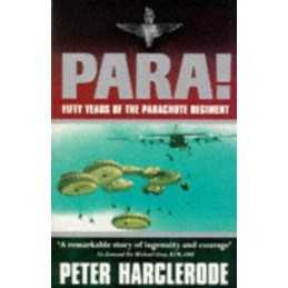 Para! 50 Years Of The Parachute Regiment: Fift... by Harclerode, Peter Paperback
