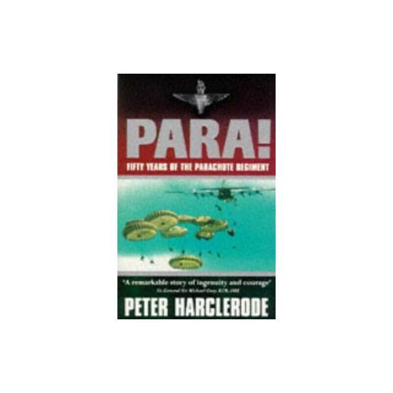 Para! 50 Years Of The Parachute Regiment: Fift... by Harclerode, Peter Paperback