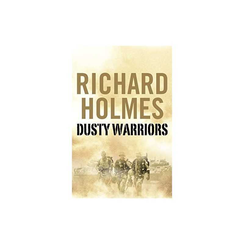 Dusty Warriors: Modern Soldiers at War by Holmes, Richard Paperback Book The