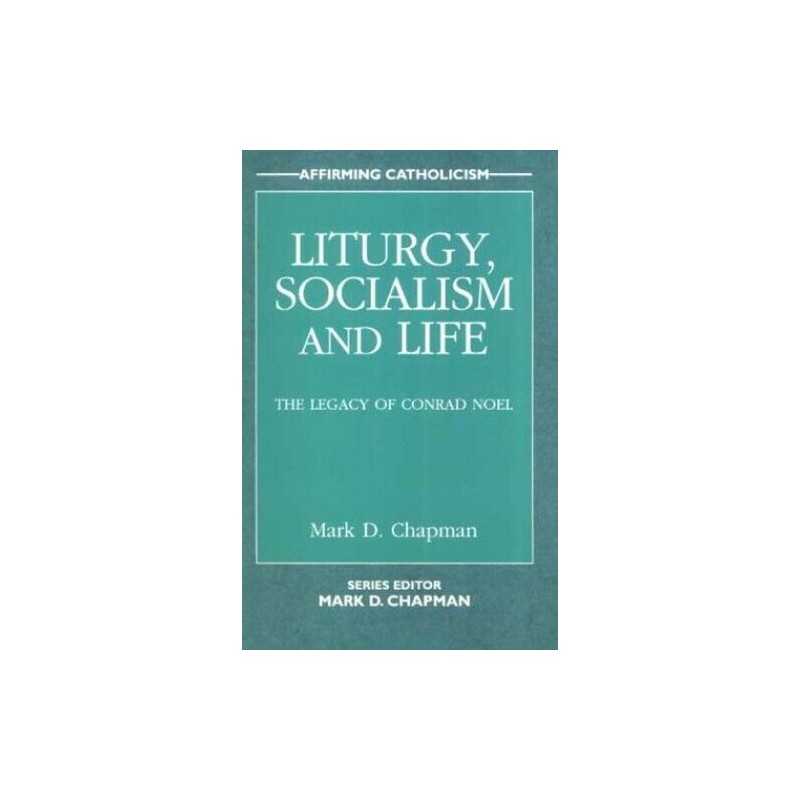 Liturgy, Socialism and Life (Affirming..., Mark Chapman