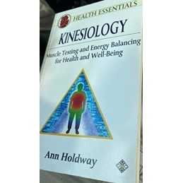 Kinesiology: Muscle Testing and Energy Balancing fo... by Holdway, Ann Paperback