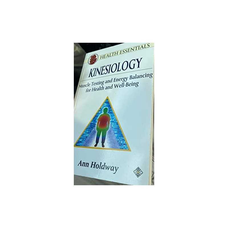 Kinesiology: Muscle Testing and Energy Balancing fo... by Holdway, Ann Paperback