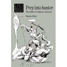 Prey into Hunter: The Politics of Religious Experie... by Bloch/Harris Paperback