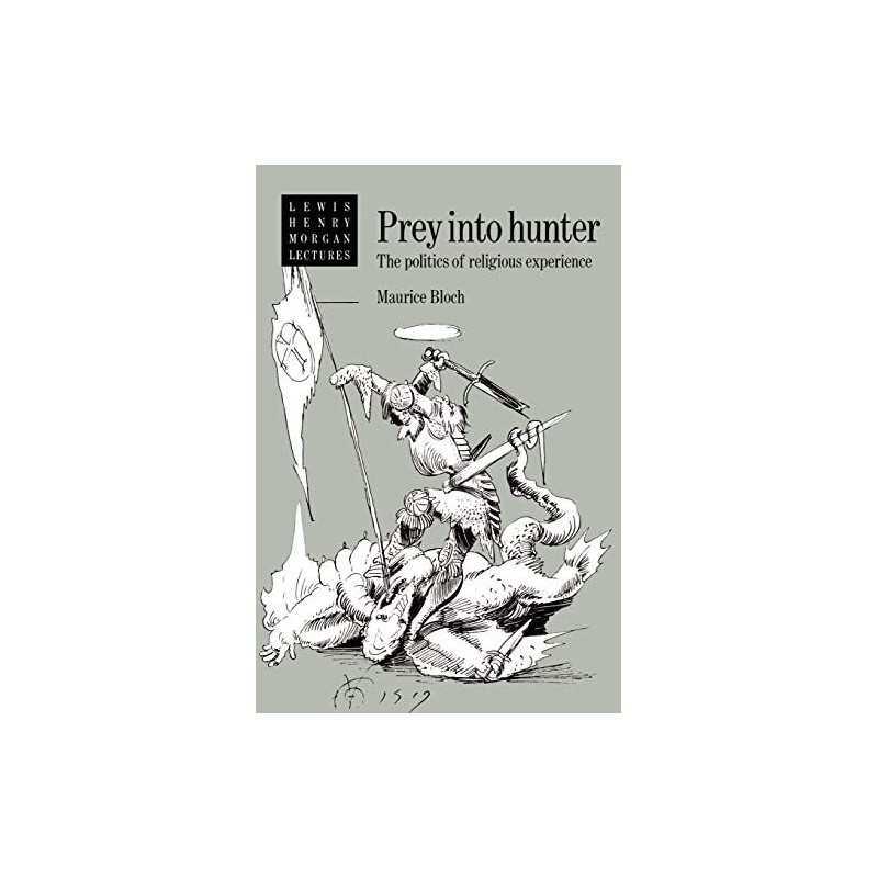 Prey into Hunter: The Politics of Religious Experie... by Bloch/Harris Paperback