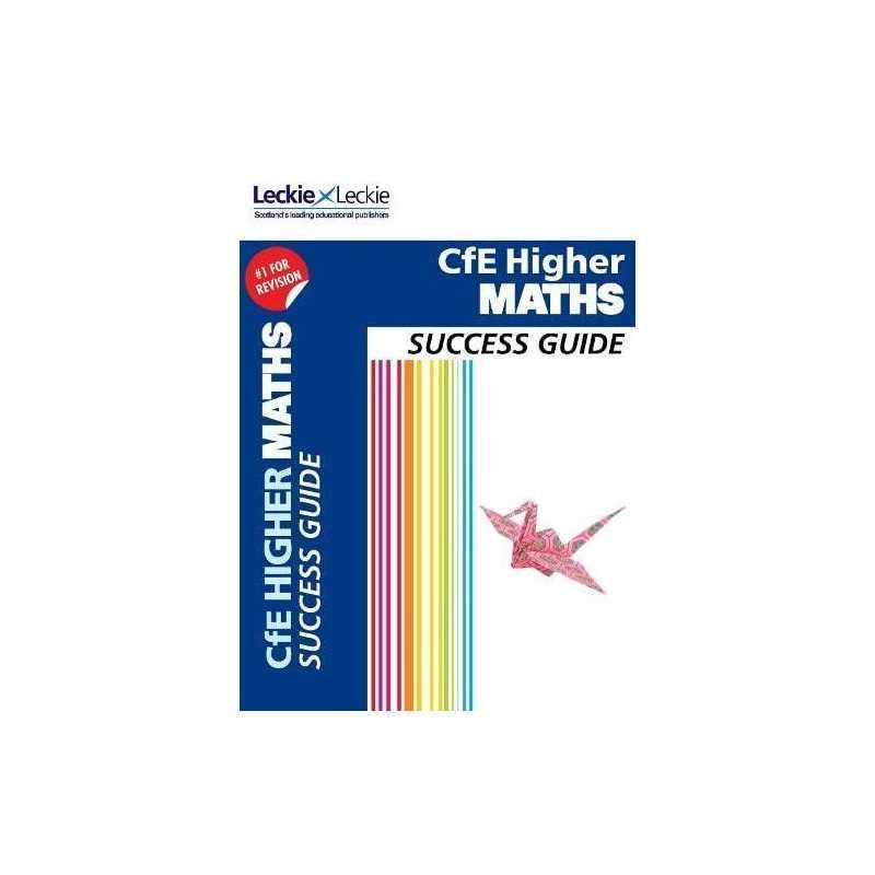 Success Guide for SQA Exam Revision - Higher Maths Revision Guide: ... by Leckie