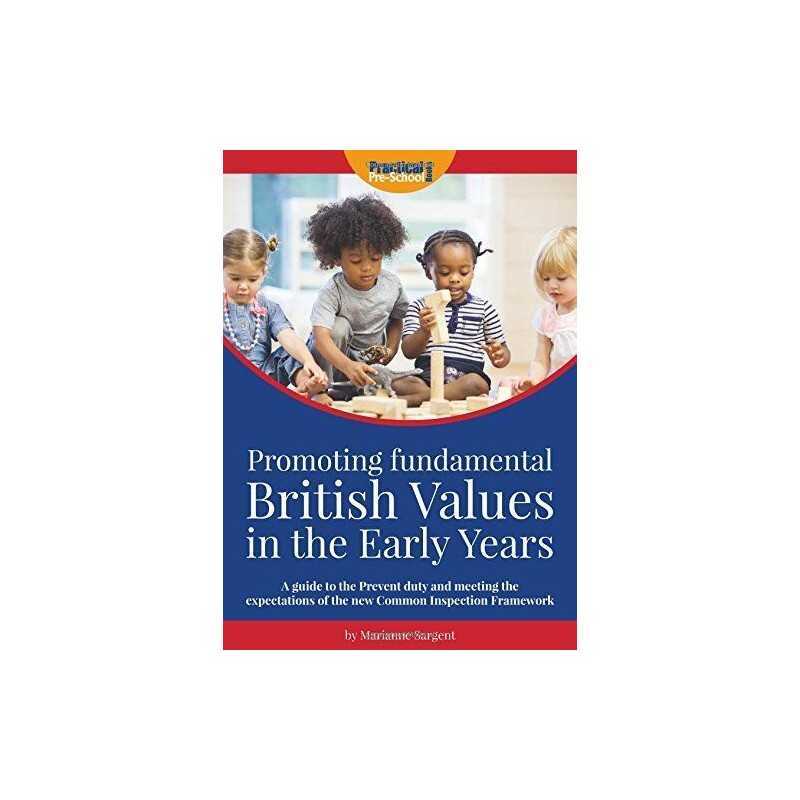 Promoting fundamental British Values in the Early Years: ... by Marianne Sargent