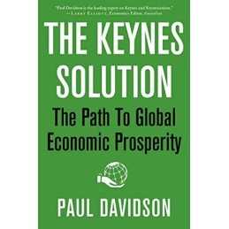 The Keynes Solution: The Path to Glo..., Davidson, Paul