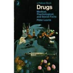 Drugs: Medical,Psychological And Social Facts (Pel... by Laurie, Peter Paperback