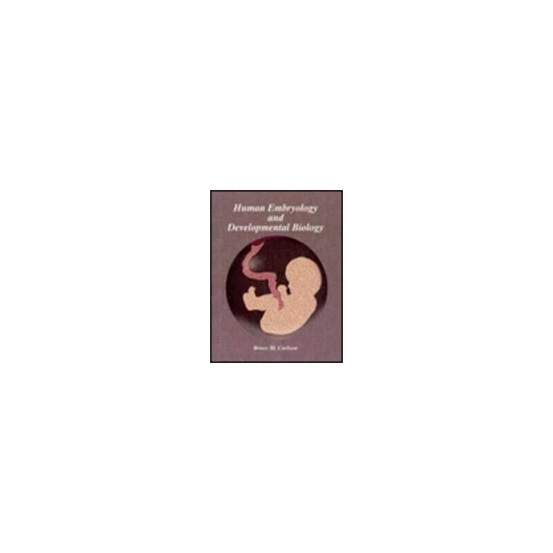 Human Embryology and Developmental Biology by Carlson, Bruce M. Hardback Book