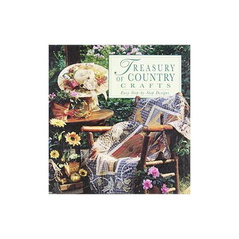 Treasury of Country Crafts: Easy Step-By-Step Designs by Publications Internatio