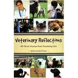 Veterinary Reflections by Eve Gurston Paperback Book