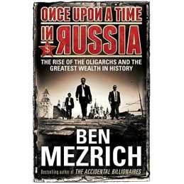 Once Upon a Time in Russia: The Rise of the Oligarchs and the... by Mezrich, Ben