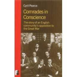 Comrades in Conscience: The Story of ..., Pearce, Cyril